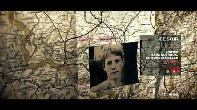 Bande-annonce - Crimes, Marc Dutroux le monstre belge (NRJ 12) Lundi 7 mars