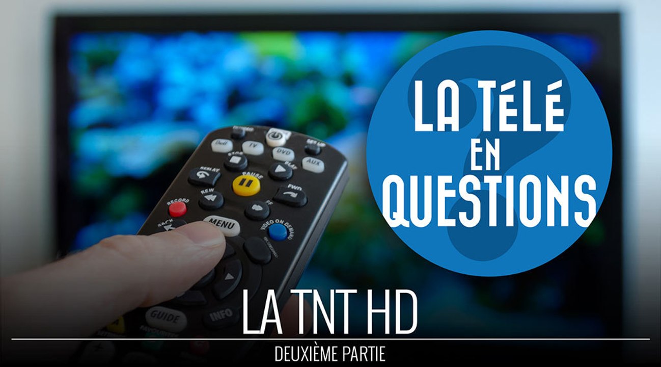 TNT HD : Comment faire une nouvelle mémorisation des chaînes le 5 avril ? (La télé en questions)