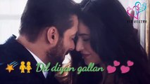 Dil Diyaan Gallan ❤❤ Salman Khan Katrina Kaif ❤❤ New Romantic Song Status