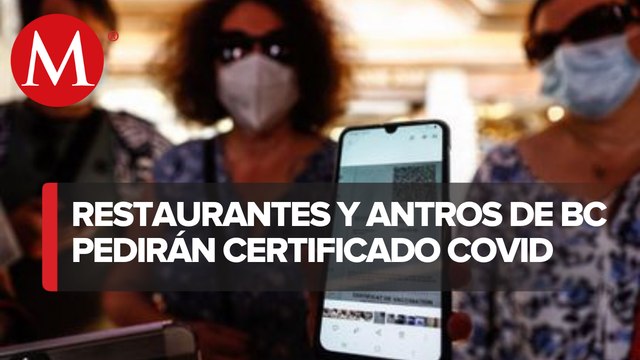 En BC, solicitarán certificado de vacunación contra covid-19 en restaurantes y antros