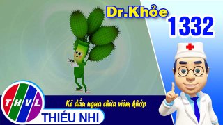 Dr. Khỏe - Tập 1332: Kê đầu ngựa chữa viêm khớp