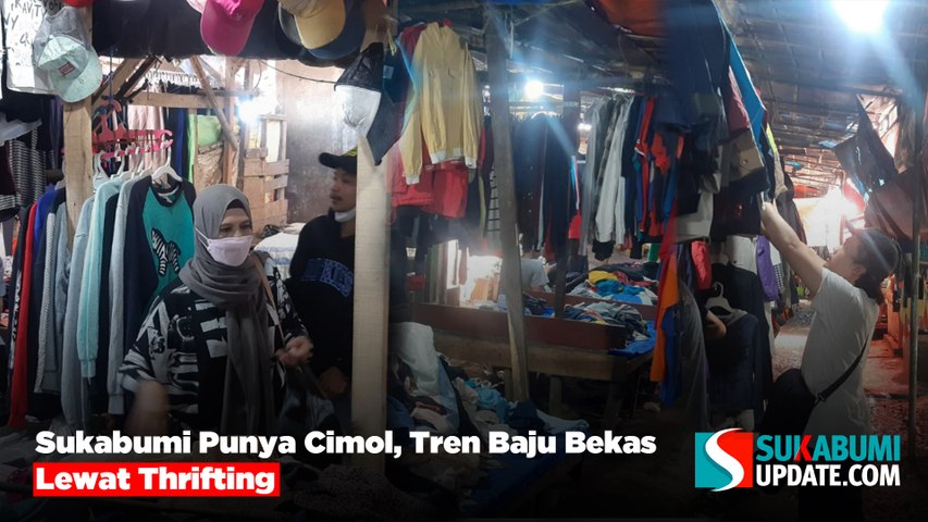 Sukabumi Punya Cimol, Tren Baju Bekas Lewat Thrifting