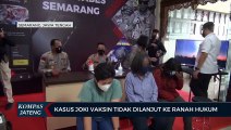 Kasus Joki Vaksin Tidak Dilanjut Ke Ranah Hukum