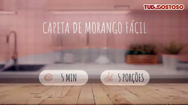 Capeta de morango fácil