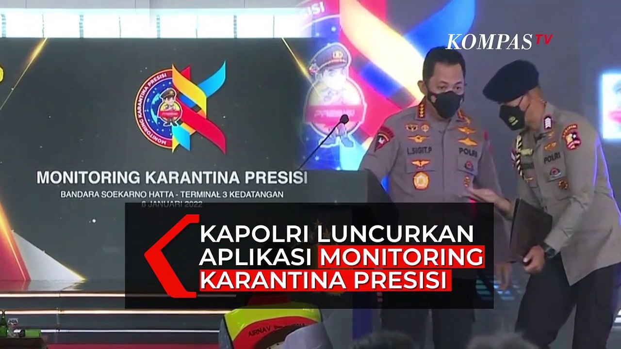 Kapolri Luncurkan Aplikasi Monitoring Karantina Presisi untuk Pantau Warga yang Karantina