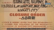 Berjaya hotel, giniit na walang legal na basehan ang pagsasara, pero ayon sa Makati LGU, inaksyunan lang nila ang utos ng DOT