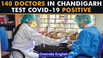 140 doctors in Chandigarh test Covid-19 positive in two days | Oneindia News