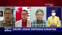 Soal Larangan Dispensasi Karantina, Bagaimana Pelaksanaan dan Pengawasan di Lapangan?