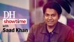 DH Showtime meets Saad Khan | Creating Humble Politiciann Nograj
