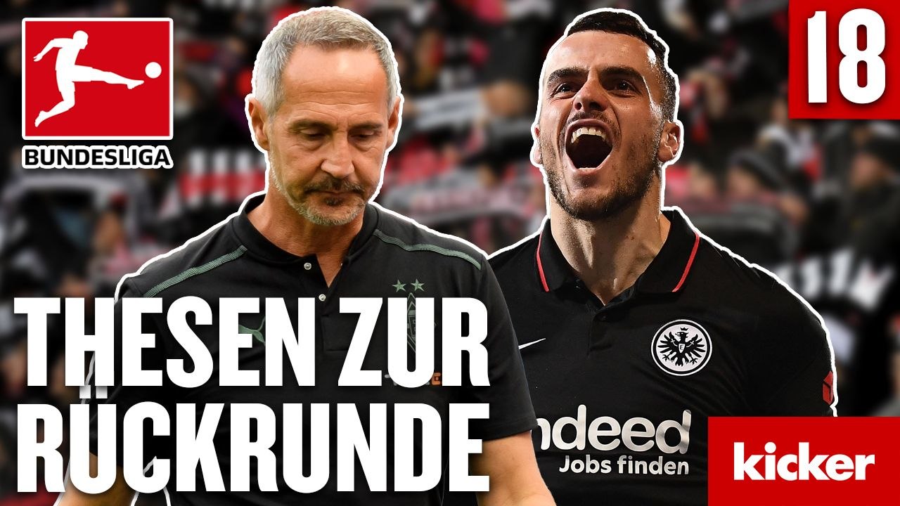 Frankfurt in die CL? Fünf Thesen zur Rückrunde (mit Robby Hunke)