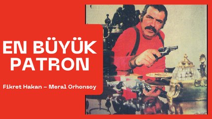 En Büyük Patron - Fikret Hakan & Meral Orhonsay