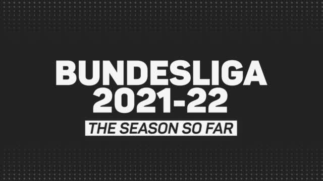 Bundesliga 2021-22 - The season so far