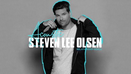 Steven Lee Olsen - Relationship Goals