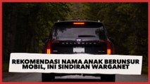 Pria Ini Minta Rekomendasi Nama Anak Berunsur Mobil, Malah Panen Sindiran Warganet