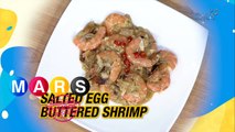 Mars Pa More: Camille Prats makes her Creamy Salted Egg Buttered Shrimp recipe | Mars Masarap