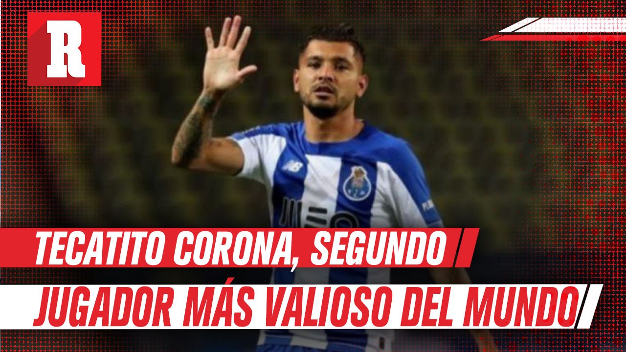 Tecatito Corona: Segundo jugador más valioso del mundo en su posición