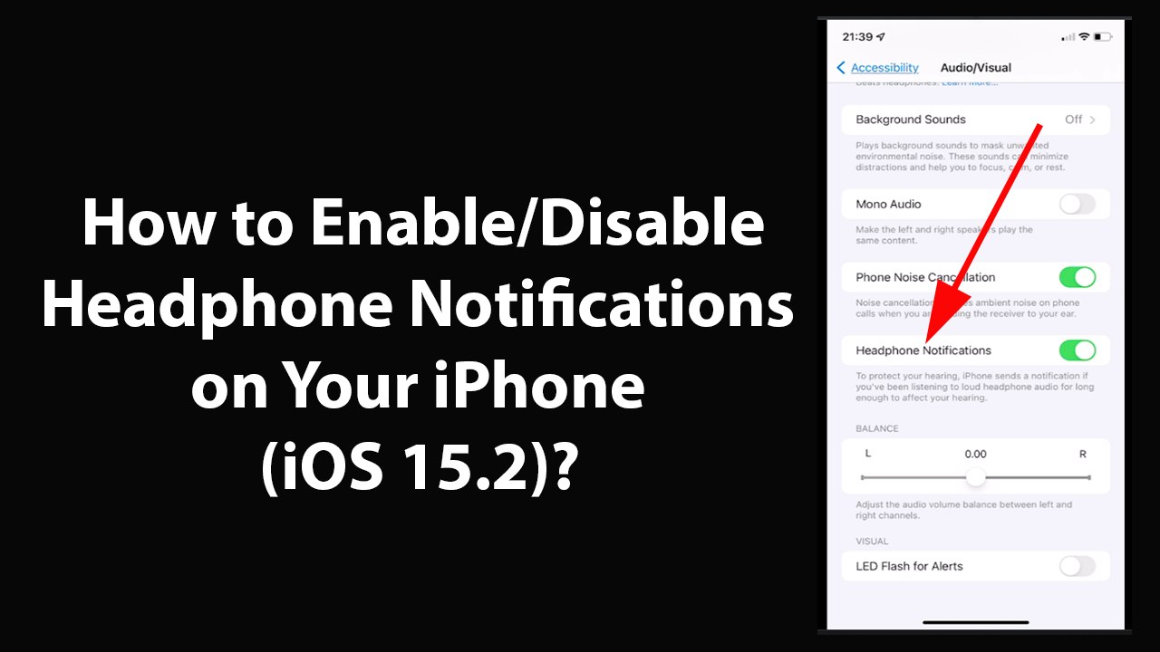 How to Enable or Disable Headphone Notifications on Your iPhone (iOS 15.2)? video Dailymotion