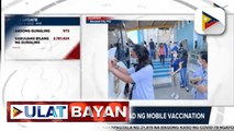 Muntinlupa LGU, naglunsad ng mobile vaccination  Ilang vaccination sites sa Bacolod, bukas ngayong araw  Vaccination team sa Zamboanga, personal na pinasalamatan ni Mayor Climaco