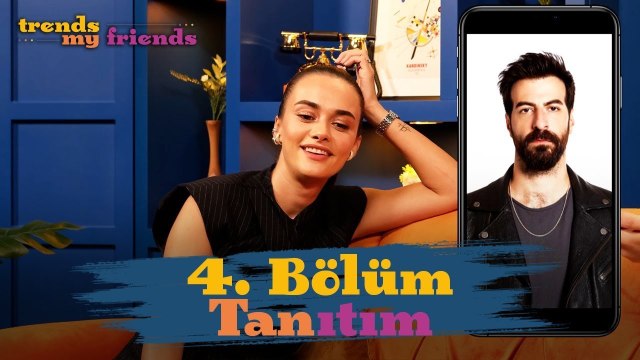 Trends My Friends 4. Bölüm Tanıtımı | Konuk: Hande Soral