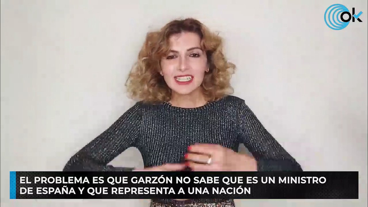 El problema es que Garzón no sabe que es un Ministro de España y que representa a una nación
