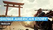 Showa American Story - Tráiler