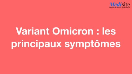 Variant Omicron : les principaux symptômes