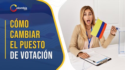 Download Video: Cómo cambiar el puesto de votación para las Elecciones Presidenciales de Colombia de 2022