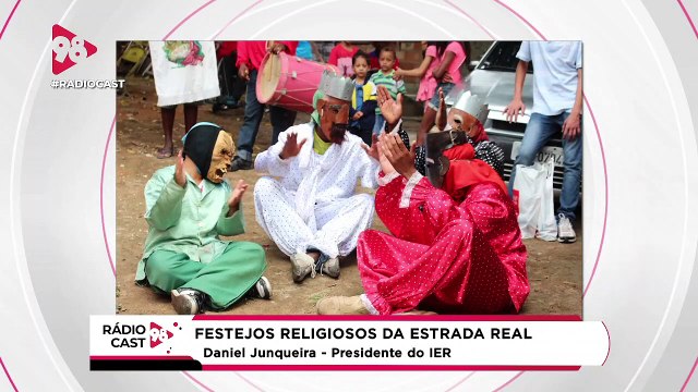 RádioCast98 | Coluna Estrada Real - Festejos no percurso da Estrada Real