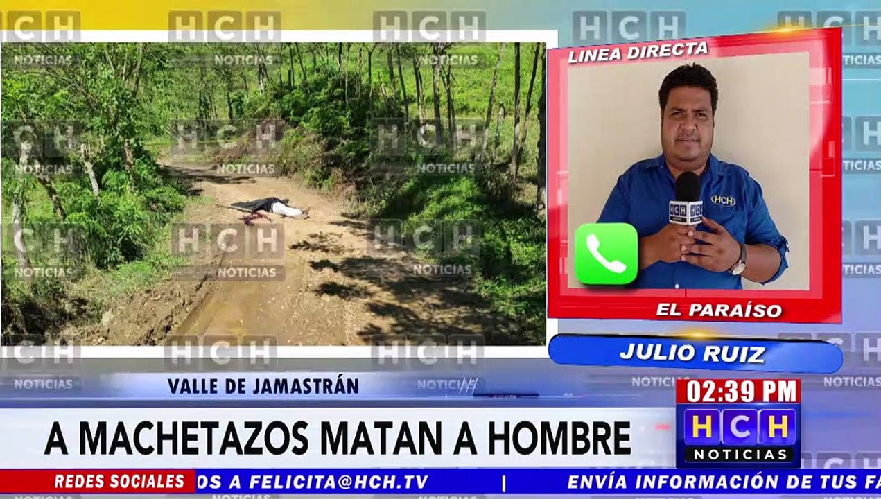 ¡Espantoso! A machetazos ultiman hombre en el Valle de Jamastrán
