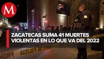 Van 41 asesinatos en Zacatecas durante los primeros seis días del 2022
