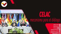 Tras la Noticia | XXII Cumbre de Cancilleres de la CELAC