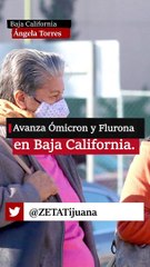 Avanza Ómicron y Flurona en Baja California.