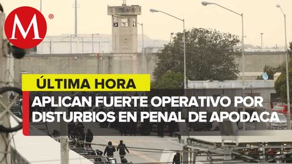 Reportan disturbios en el penal de Apodaca, NL