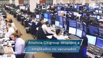 Citigroup despedirá a empleados que no estén vacunados contra Covid-19