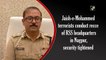Jaish-e-Mohammed terrorists conduct recce of RSS headquarters in Nagpur, security tightened