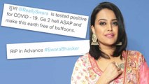 Covid Positive Swara Bhaskar Replies To Trolls Who Are Praying For Her Demise