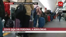 Decenas de vuelos han sido cancelados por falta de tripulación contagiada por covid 19