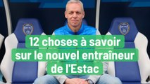 12 choses à savoir sur le nouvel entraîneur de l'Estac