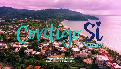 Contigo Si - Capitulo 47 | Las Estrellas TV