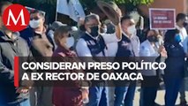 En Oaxaca integrantes de la comunidad académica exigieron la liberación del ex rector