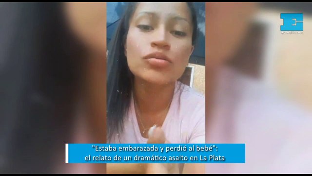 Estaba embarazada y perdió al bebé : el relato de un dramático asalto en La Plata
