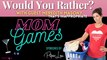 Would You Rather? | Meredith Masony  MOM GAMES Sponsored by Piper Lou | MomCaveTV | Drinking Games for Moms and Piper Lou Collection