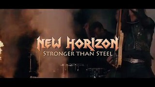 New Horizon - 'Stronger Than Steel' - Official Music Video