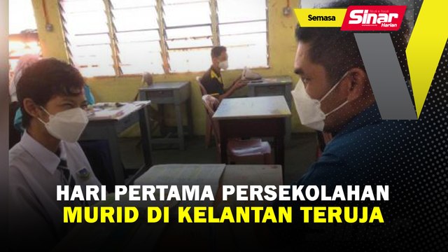 Hari pertama persekolahan, murid di Kelantan teruja