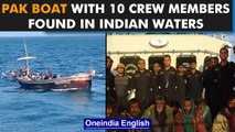 ICG apprehends Pakistani Boat 'Yaseen' with 10 crew members off Gujarat coast | Oneindia News