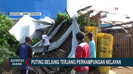 Puting Beliung Terjang Pemukiman Nelayan, 7 Gudang Ikan dan Beberapa Rumah Rusak
