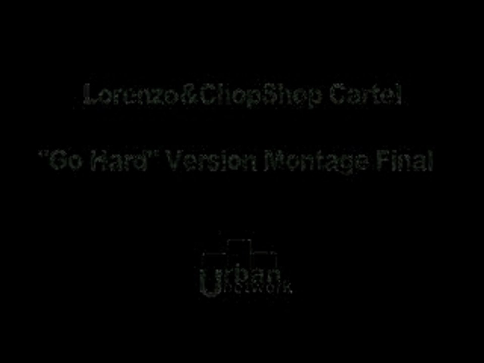 Lorenzo ft. chop shop cartel - go hard