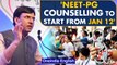 NEET-PG counselling to begin from January 12, says Health minister Mansukh Mandaviya | Oneindia News