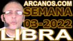 LIBRA - Horóscopo ARCANOS.COM 9 al 15 de enero de 2022 - Semana 03