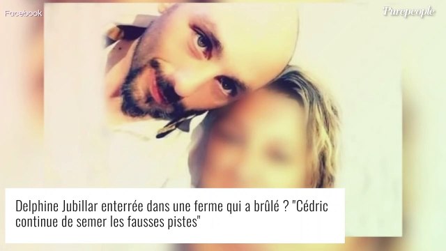Delphine Jubillar enterrée dans une ferme qui a brûlé ? Cédric continue de semer les fausses pistes
